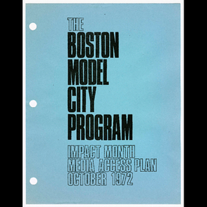 The Boston Model City Program, impact month media access plan, October 1972