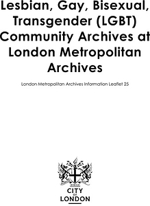 Lesbian, Gay, Bisexual, Transgender (LGBT) Community Archives at London Metropolitan Archives