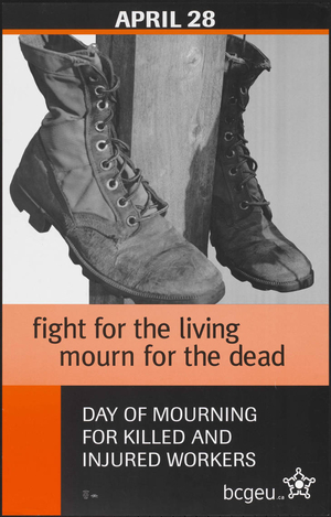 Fight for the living, mourn for the dead : Day of mourning for killed and injured workers