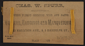 Trade card for Chas W. Spurr, Spurr's Patent Combined Wood and Paper Veneers, Hangings, and Marqueteries, 522 Harrison Avenue & 3 Randolph Street, Boston, Mass., undated