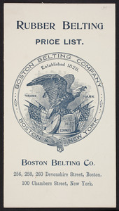 Rubber belting pice list, Boston Belting Company, 256, 258, 260 Devonshire Street, Boston, Mass. and 100 Chambers Street, New York, New York, undated