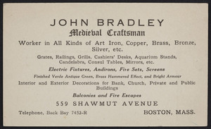 Trade card for John Bradley, medieval craftsman, metalworker, 559 Shawmut Avenue, Boston, Mass., undated