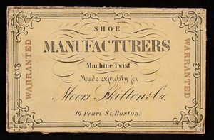 Box label for shoe manufacturers machine twist, made exclusively for Moors Skilton & Co., shoefindings, 16 Perl Street, Boston, Mass., 1860s