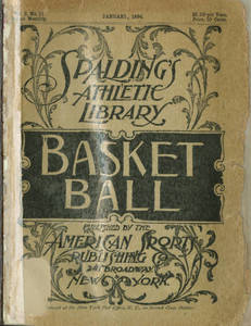 Basketball: A book written by Dr. James Naismith and Dr. Luther Gulick, 1894
