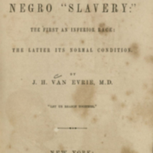 Title-page of Negroes and Negro slavery : the first an inferior race: the latter its normal condition by J. H. Van Evrie.