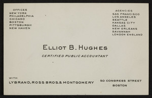 Business card for Elliot B. Hughes, certified public accountant, 50 Congress Street, Boston, Mass., undated