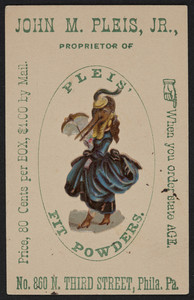 Trade card for Pleis Fit Powders, John M. Pleis, Jr., No. 860 N. Third Street, Philadelphia, Pennsylvania, undated