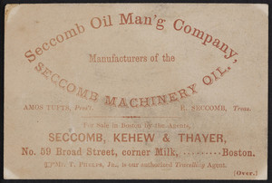 Trade card for the Seccomb Oil Manufacturing Company, manufacturers of the Seccomb Machinery Oil, Seccomb, Kehew & Thayer, No. 59 Broad Street, corner Milk, Boston, Mass., undated