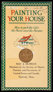 Painting your house, how to pick the color, the paint and the painter, Ray & Murray, Peabody, Mass.