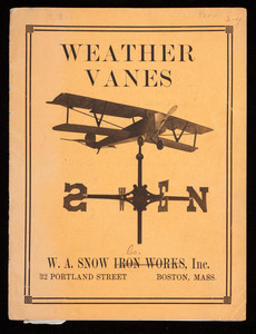 Weather vanes, W. A. Snow Iron Works, Inc., 32 Portland Street, Boston, Mass.