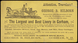 Trade card for George B. Hilborn, the largest and best livery in Gorham, Gorham, New Hampshire, undated