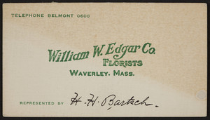 Business card for the William W. Edgar Co., florists, Waverley, Mass., 1920-1940