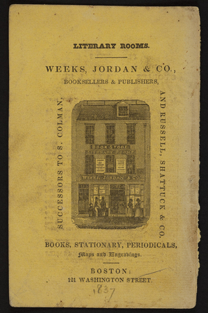 Trade card for Weeks, Jordan & Co., booksellers & publishers and Russell, Shattuck & Co., 121 Washington Street, Boston, Mass., 1837