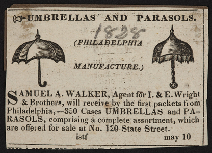 Advertisement for Samuel A. Walker, umbrellas and parasols, 120 State Street, Boston, Mass., May 10, 1828