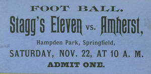 Stagg's Eleven vs. Amherst Football Admission Ticket (November 22, 1890)
