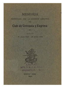 Memoria presentada por la comision directiva del club de Gimnasia y Esgrima: ejercicio, 1, Julio 1927 - 30 Junio 1928