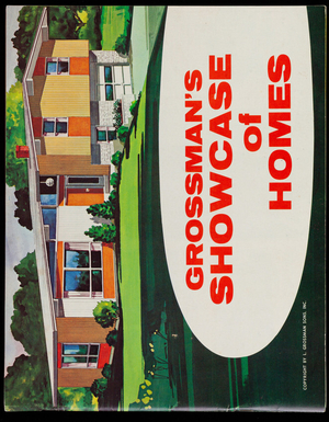Grossman's showcase of homes, L. Grossman Sons, Inc., Union Street, Braintree, Mass.