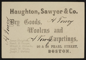 Trade card for Haughton, Sawyer & Co., dry goods, wollens and carpetings, 26 & 28 Pearl Street, Boston, Mass., undated