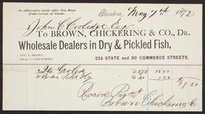 Billhead for Brown, Chickering & Co., Dr., wholesale dealers in dry & pickled fish, 224 State and 30 Commerce Streets, Boston, Mass., dated May 7, 1872
