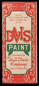 With best pigments and pure linseed oil is the Davis Paint prepared by The H.B. Davis Company, Baltimore, Maryland