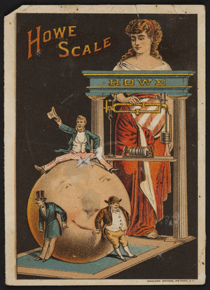 Trade card for The Improved Howe Scales, Howe Scale Co., location unknown, ca. 1880