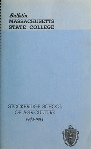 Stockbridge School of Agriculture 1942-1943. Bulletin Massachusetts State College 34, no. 6