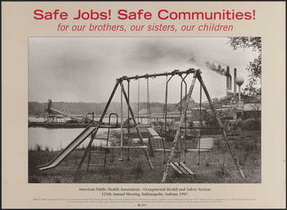 Safe jobs! Safe communities! : For our brothers, our sisters, our children