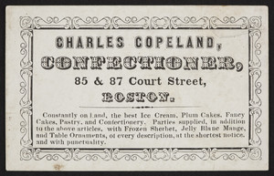 Trade card for Charles Copeland, confectioner, 85 & 87 Court Street, Boston, Mass., undated