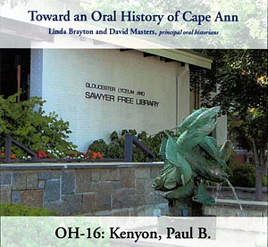 Toward an oral history of Cape Ann : Kenyon, Paul B.
