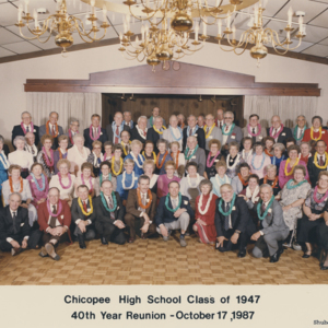 Class of 1947 - Chicopee High School - 40th Reunion