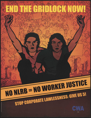 End the gridlock now! : No NLRB = no worker justice