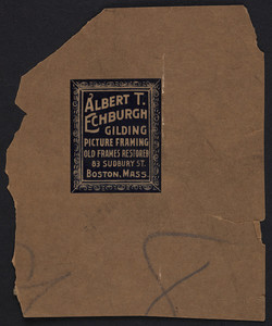 Label for Albert T. Echburgh, gilding, picture framing, 83 Sudbury Street, Boston, Mass., undated