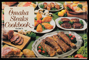Omaha Steaks cookbook, volume 12, Omaha Steaks International, Inc., 4400 South 96th Street, Omaha, Nebraska