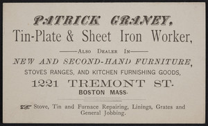 Trade card for Patrick Graney, tin-plate & sheet iron worker, 1221 Tremont Street, Boston, Mass., undated