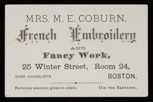 Trade card, Mrs. M.E. Coburn, French embroidery and fancy work, 25 Winter Street, Room 24, Boston, Mass.