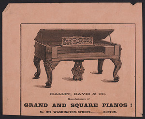 Advertisement for Hallet, Davis & Co., manufacturers of grand and square pianos, No. 272 Washington Street, Boston, Mass., undated