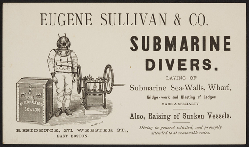 Trade card for Eugene Sullivan & Co., submarine divers, 271 Webster Street, East Boston, Mass., undated