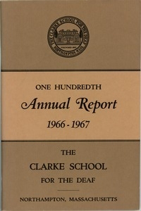 One Hundredth Annual Report of the Clarke School for the Deaf, 1967
