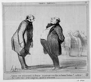 - Comme vous arrivez tard à la Bourse.... je parie que vous étiez en bonne fortune?... scélérat!... - Que voulez-vous!... je me rangerai... quand je serai vieux!.....