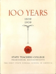 100 Years: Commemorating the Centennial Anniversary of the First State Normal School in America