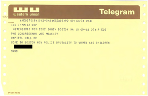 Telegram to John Joseph Moakley from constituent stating "Come to Boston now police brutality to women and children", 12 September 1974