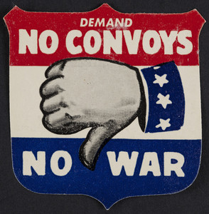 Demand no convoys, no war, America First Committee, 141 West Jackson Boulevard, Chicago, Illinois, 1940-1941