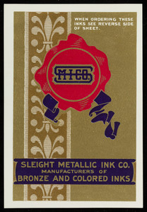 Handbill for the Sleight Metallic Ink Co., manufacturers of bronze and colored inks, Philadelphia, Pennsylvania, undated
