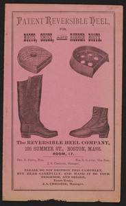 Leaflet for the Patent Reversible Heel for boots, shoes and rubber boots, The Reversible Heel Company, 105 Summer Street, Boston, Mass., undated