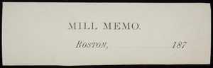 Mill memo, Boston, Mass., 1870s