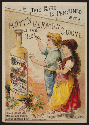 Trade card for Hoyt's German Cologne, E.W. Hoyt & Co., Lowell, Mass., undated