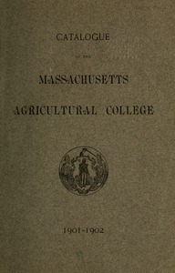Catalogue of the Massachusetts Agricultural College, 1901-1902