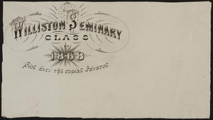 Letterhead for Williston Seminary Class of 1868, Easthampton, Mass., 1868