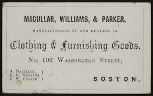 Trade card for Macullar, Williams, & Parker, clothing & furnishing goods, No. 192 Washington Street, Boston, Mass., undated