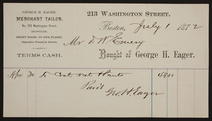 Billhead for George H. Eager, merchant tailor, No. 213 Washington Street, Boston, Mass., dated July 1, 1872